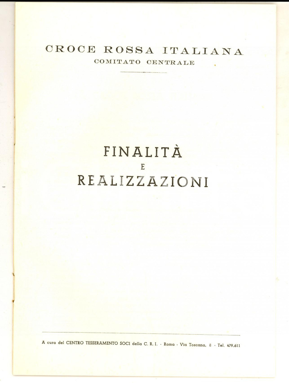 Libro, pubblicazione d epoca 1961 ROMA CROCE ROSSA ITALIANA FinalitÃ  e realizzazioni  Libretto 16 pp. 1