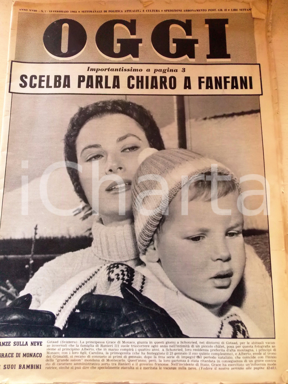 Giornale, rivista storica 1962 OGGI Grace di MONACO a GSTAAD  SCELBA contro FANFANI Rivista ILLUSTRATA 1