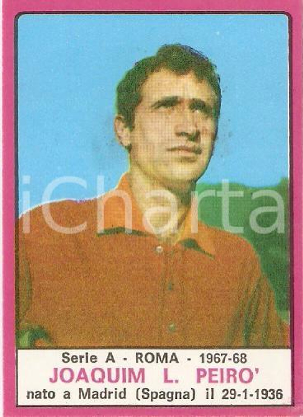 Oggetto da collezione cartaceo PANINI  CALCIATORI 1967  1968 Figurina Joaquim L. PEIRO  Serie A ROMA 1