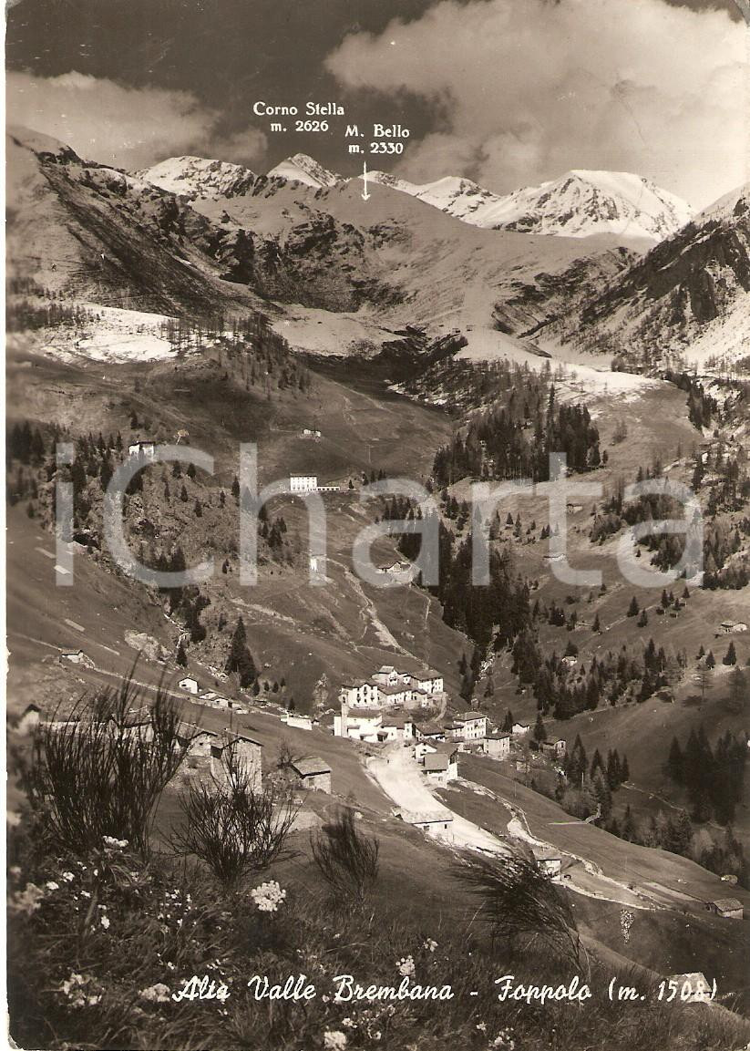 Cartolina originale da collezione 1954 FOPPOLO BG Corno Stella e Monte Bello  Valle Brembrana Cartolina FG VG 1
