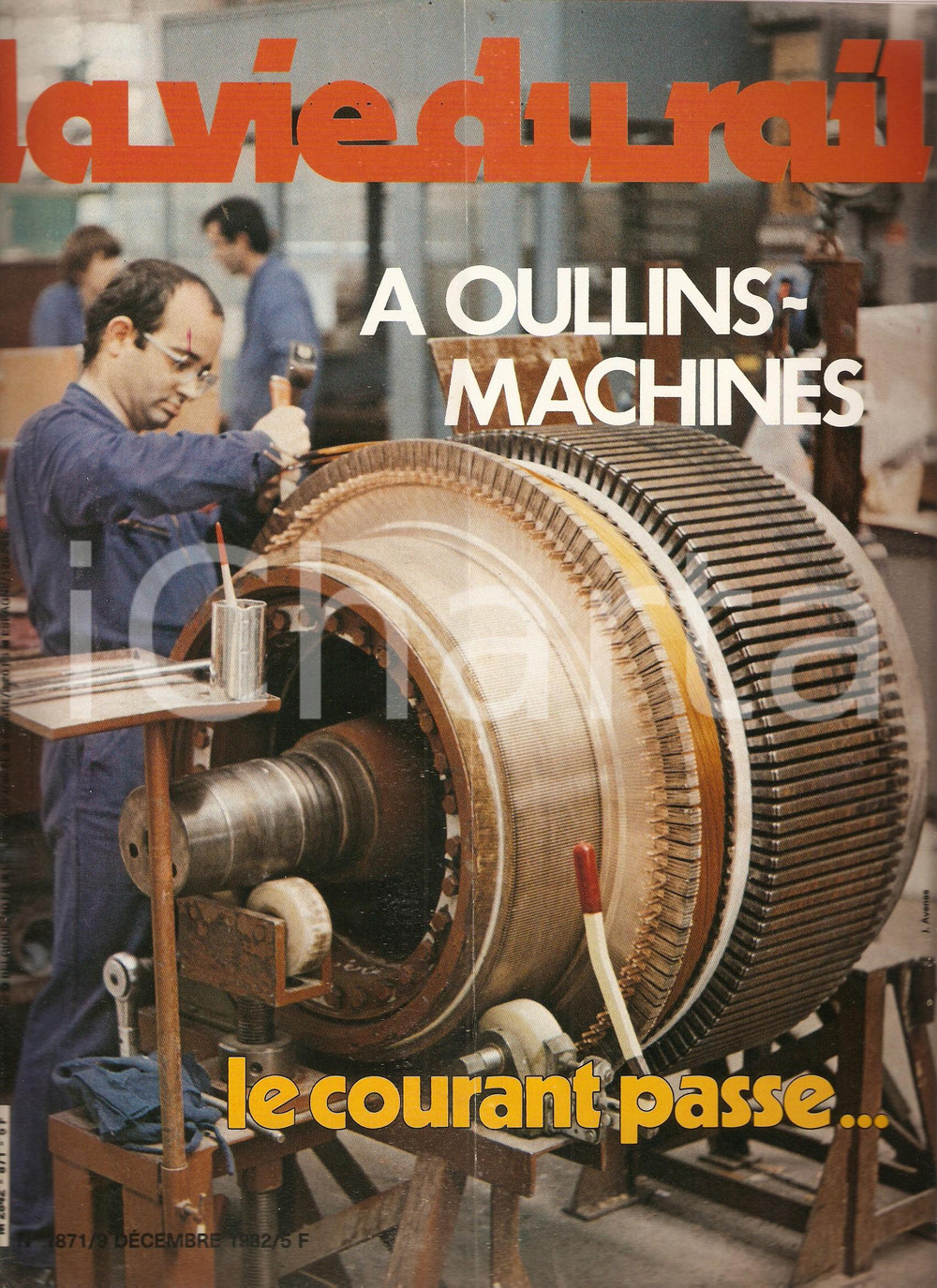 Giornale, rivista storica 1982 LA VIE DU RAIL n. 1871 Bobinage d un induit aux ateliers d OULLINS Rivista 1