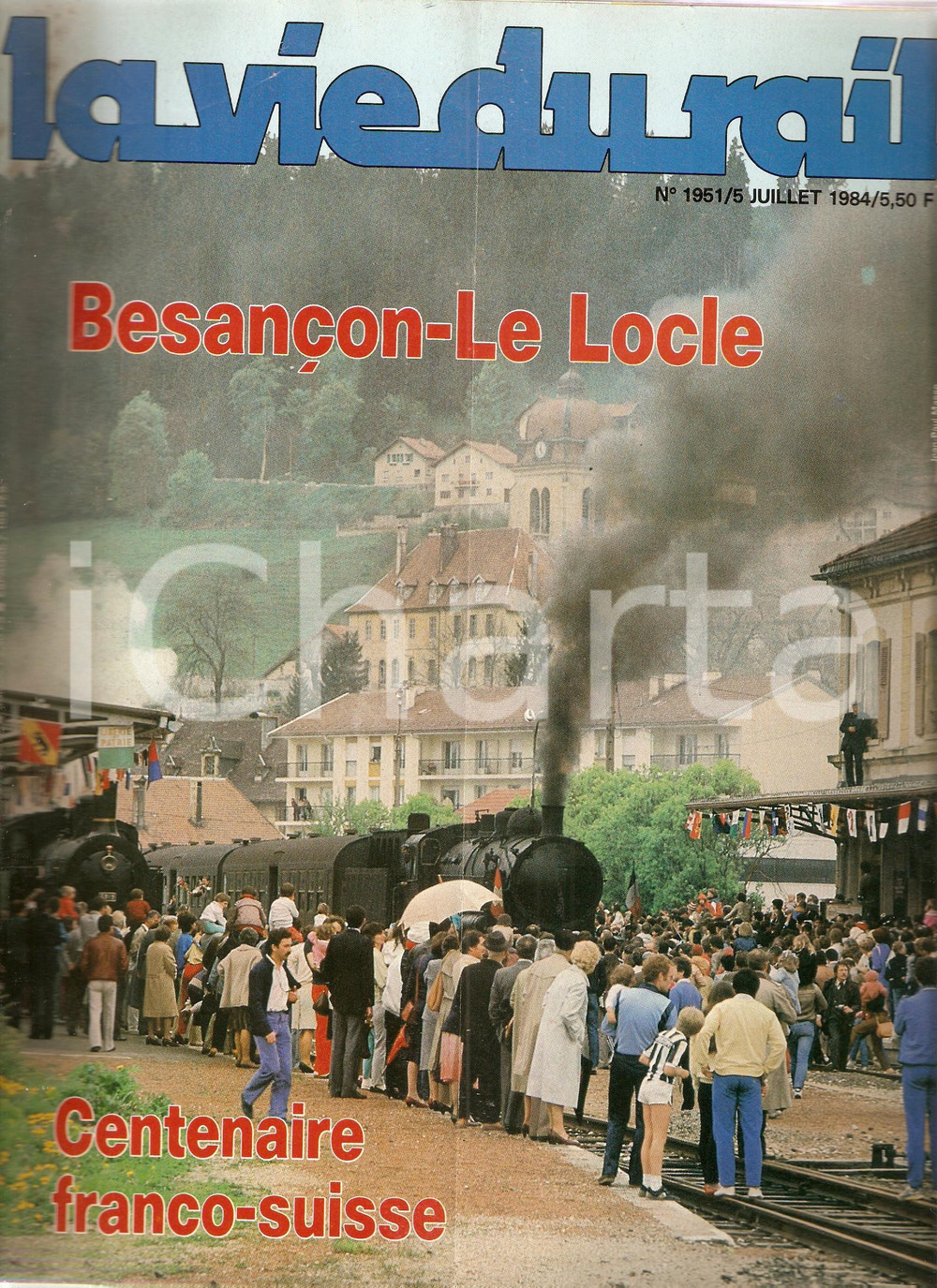 1984 VIE DU RAIL 1951 Gare MORTEAU Centenaire Ligne BESANCON - LE LOCLE *Rivista