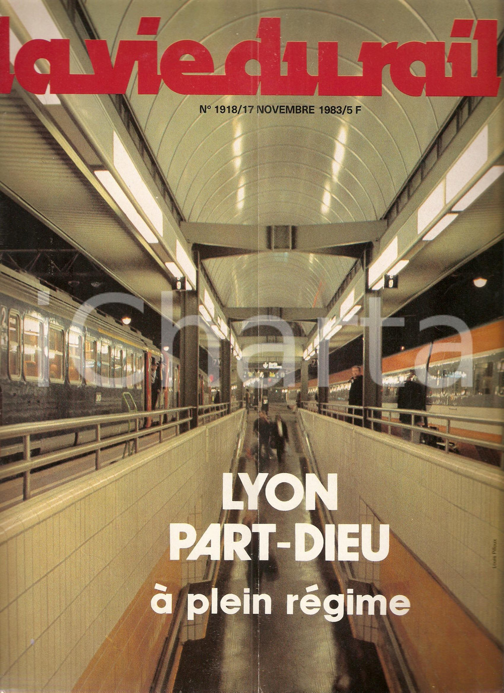 1983 LA VIE DU RAIL n. 1918 - LYON Gare de la Part-Dieu *Rivista ferroviaria 