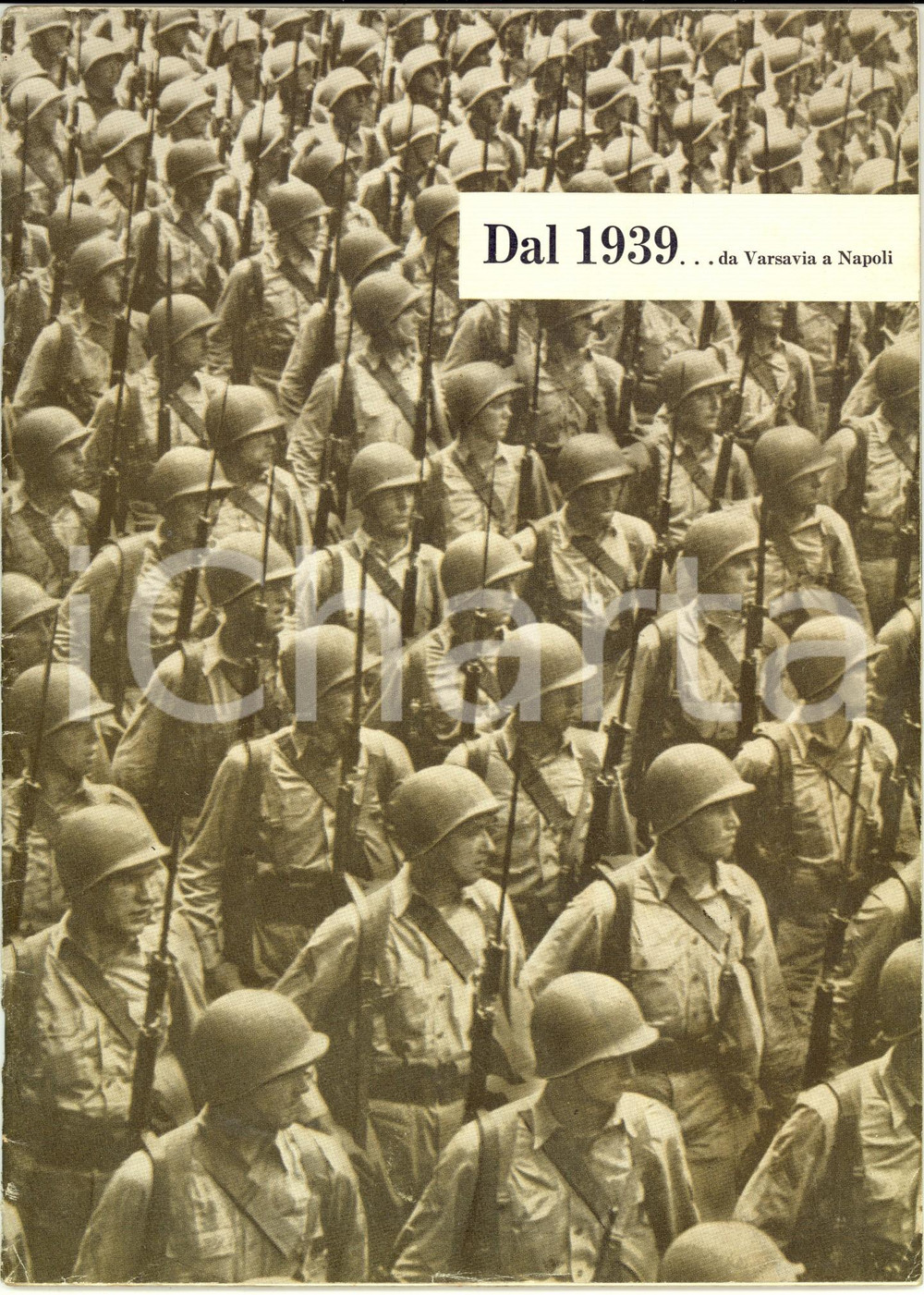 Libro, pubblicazione d epoca 1943 WW2 PROPAGANDA USA Ufficio Informaz. Guerra Dal 1939...Da Varsavia a Napoli 1