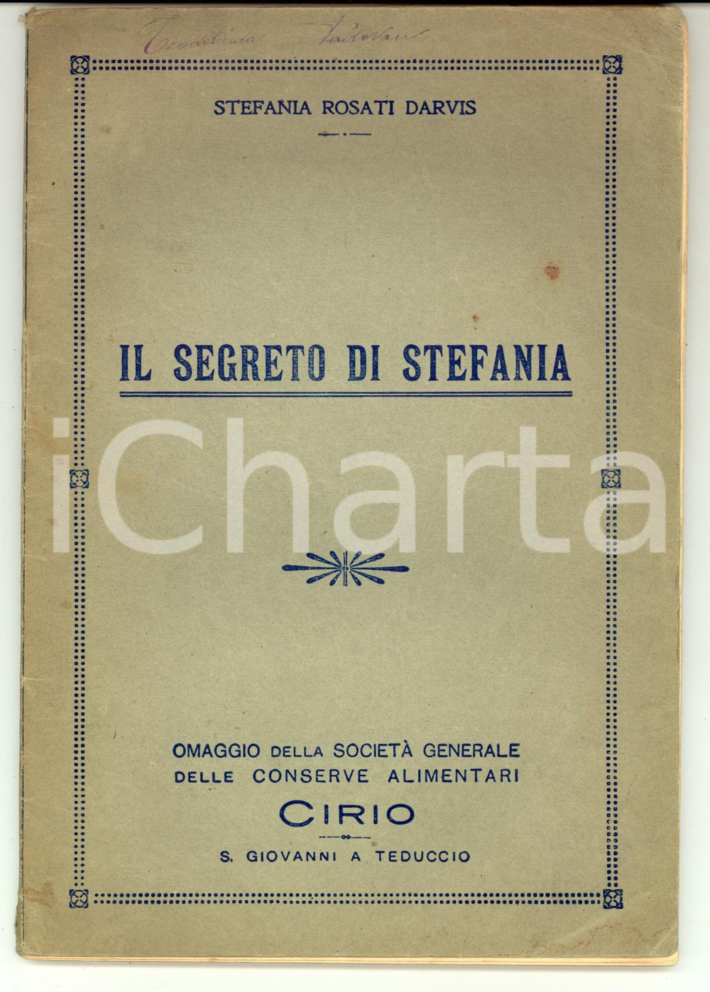 Libro, pubblicazione d epoca 1930 ca Stefania ROSATI DARVIS Il segreto di Stefania Ricettario CIRIO 64 pp. 1