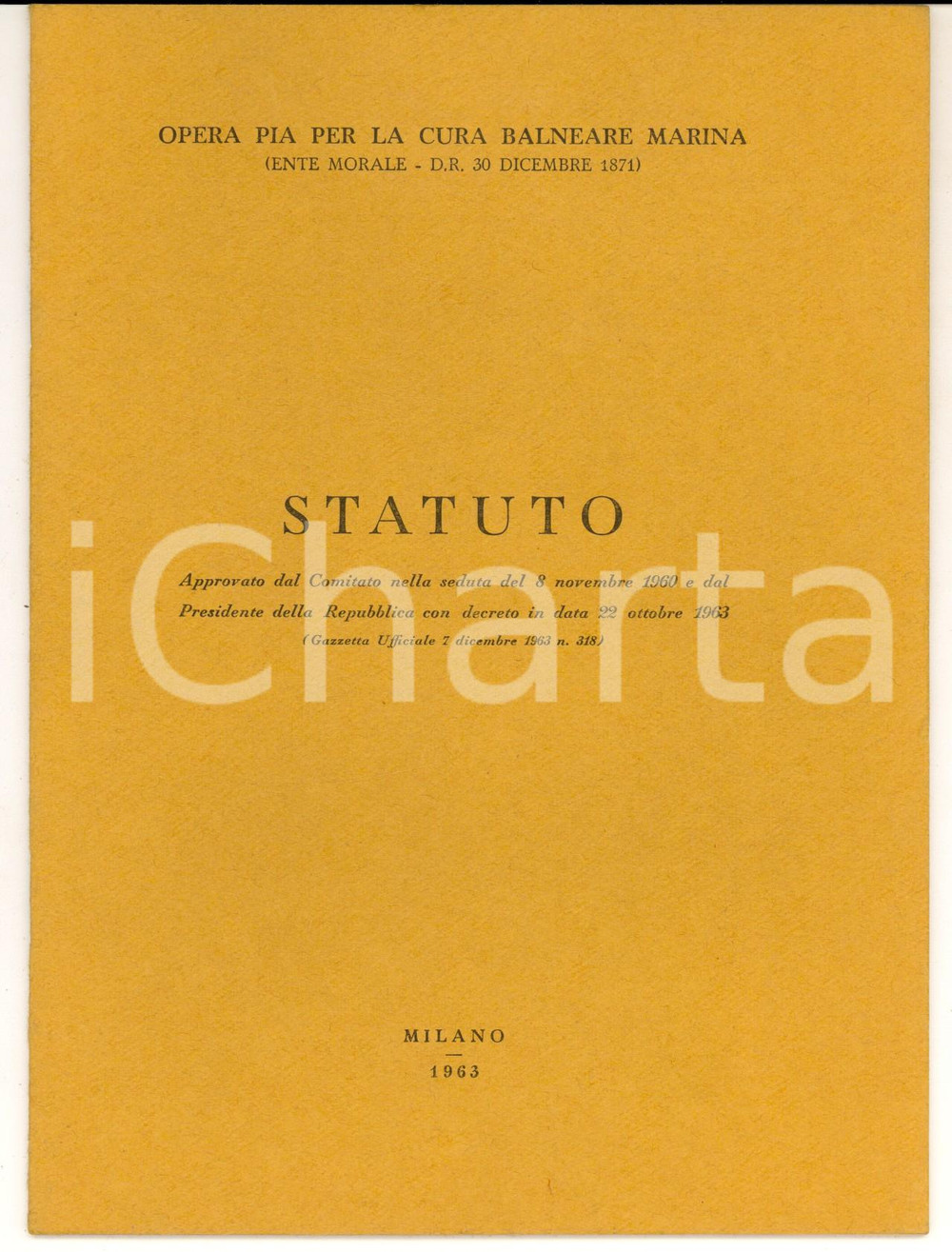 Materiale pubblicitario d’epoca 1963 CELLE LIGURE Opera Pia per la Cura Balneare Marina  Statuto 20 pp. 1