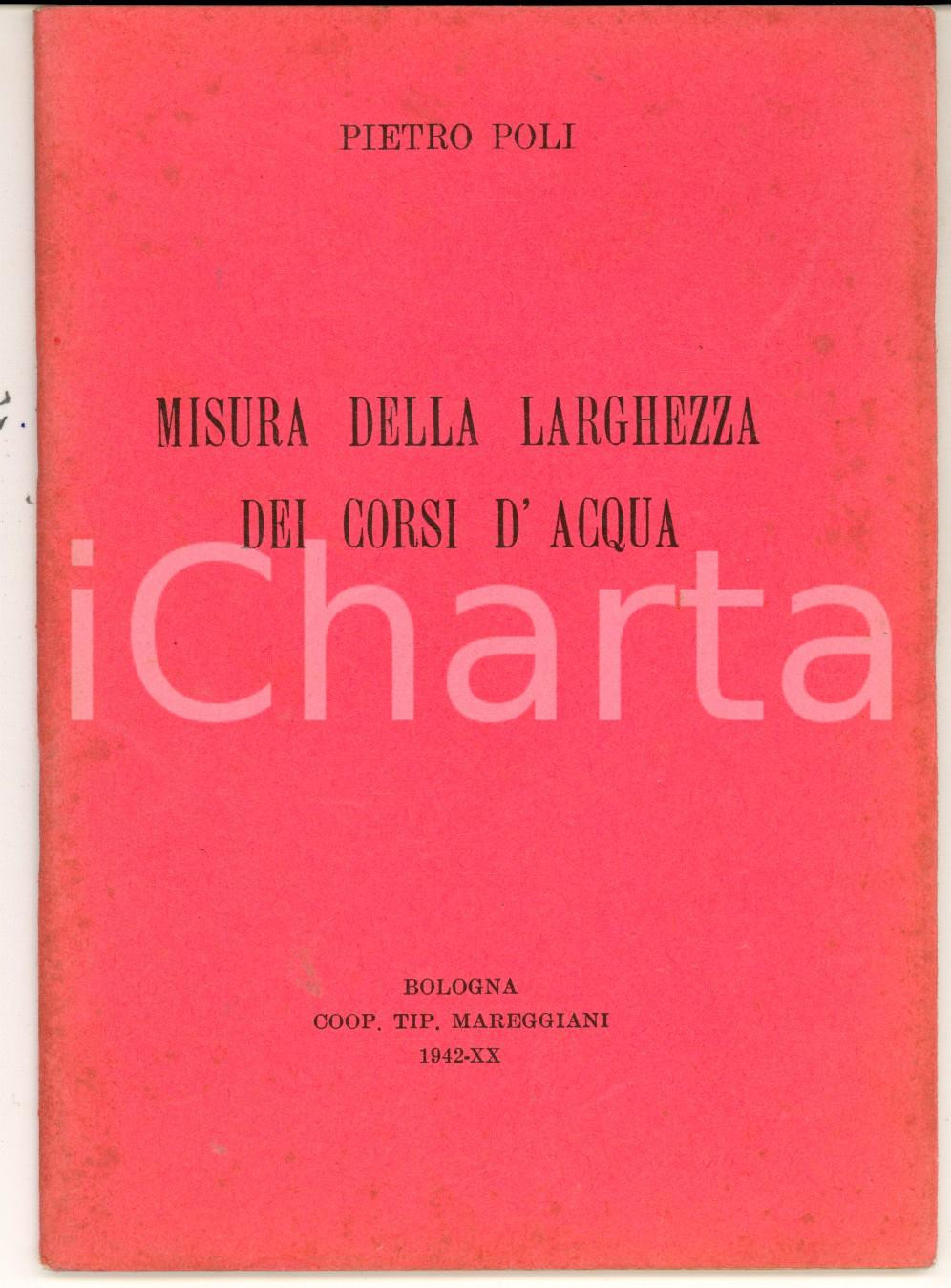 Libro, pubblicazione d epoca 1942 Pietro POLI Misura della larghezza dei corsi d acqua MAREGGIANI Bologna 1