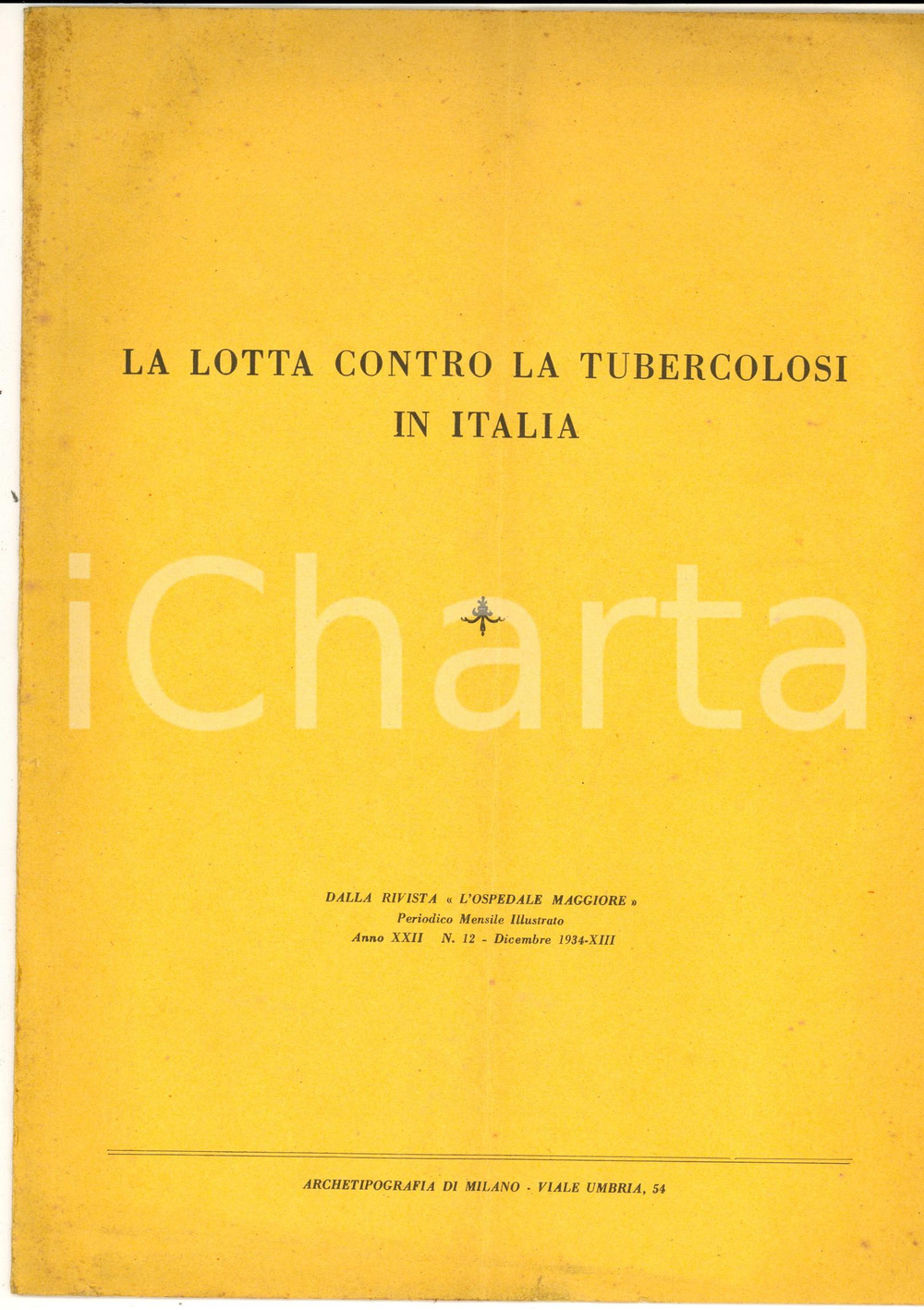 Giornale, rivista storica 1934 MILANO Umberto CARPI La lotta contro la tubercolosi in Italia 6 pp. 1