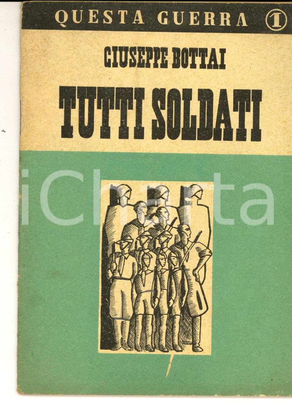Libro, pubblicazione d epoca 1942 Giuseppe BOTTAI Tutti soldati PROPAGANDA ed. PANTHEON RARO 32 pp. 1