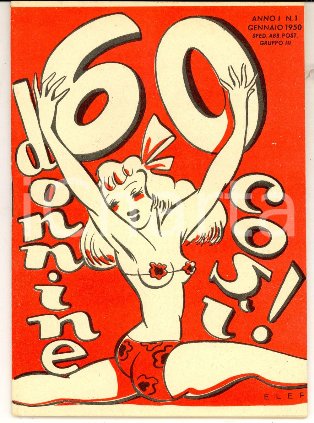 Giornale, rivista storica 1950 60 DONNINE COSI  Disegnate da ELEFANTE Libretto anno I n° 1 64 pp. 1