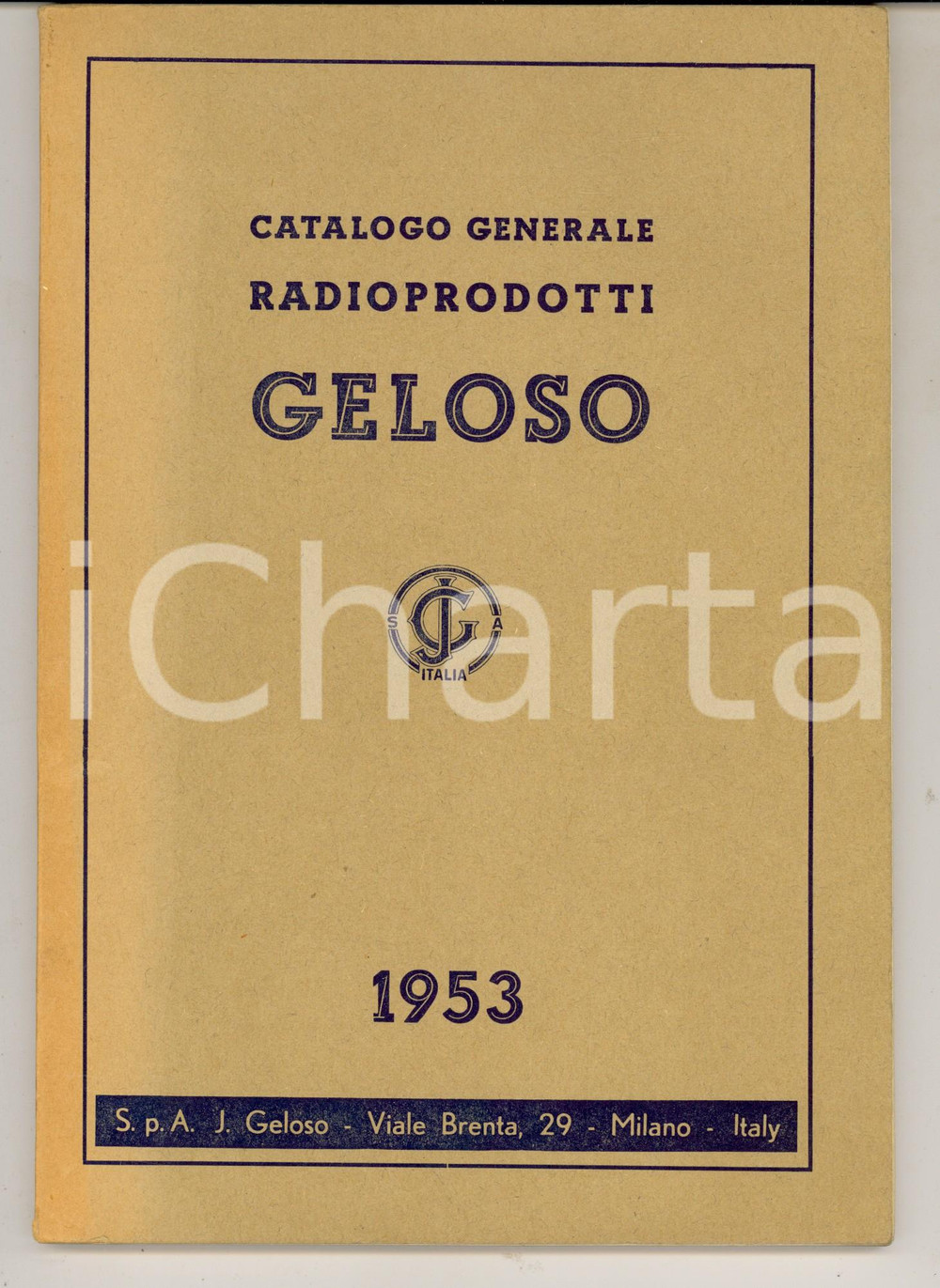 Materiale pubblicitario d’epoca 1953 MILANO Ditta GELOSO Catalogo generale radioprodotti ILLUSTRATO 192 pp. 1
