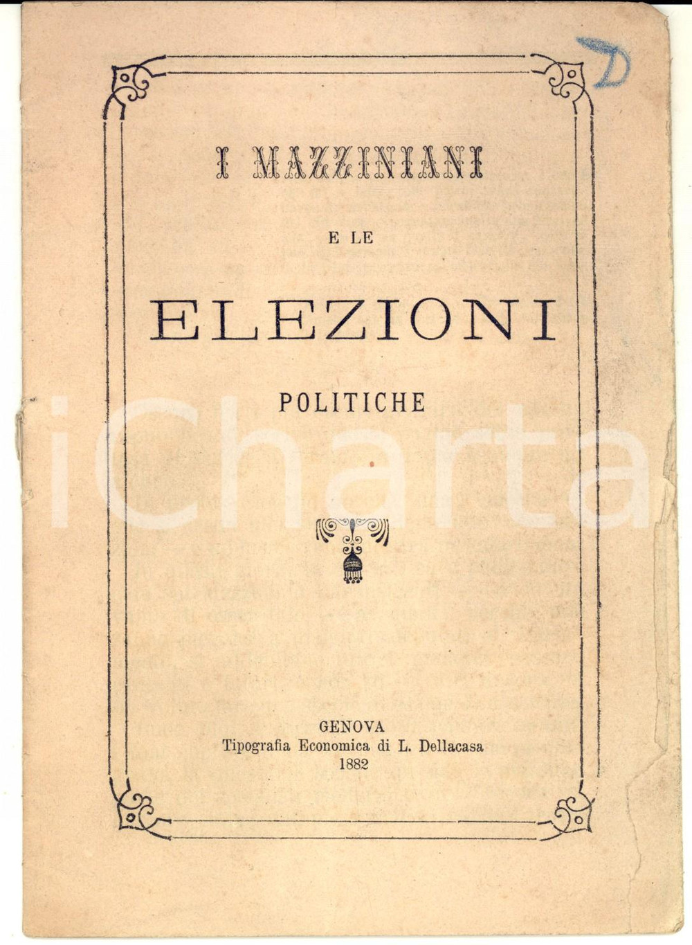 Libro, pubblicazione d epoca 1882 GENOVA Giuseppe Lodovico FOSSATI I mazziniani e le elezioni politiche 1