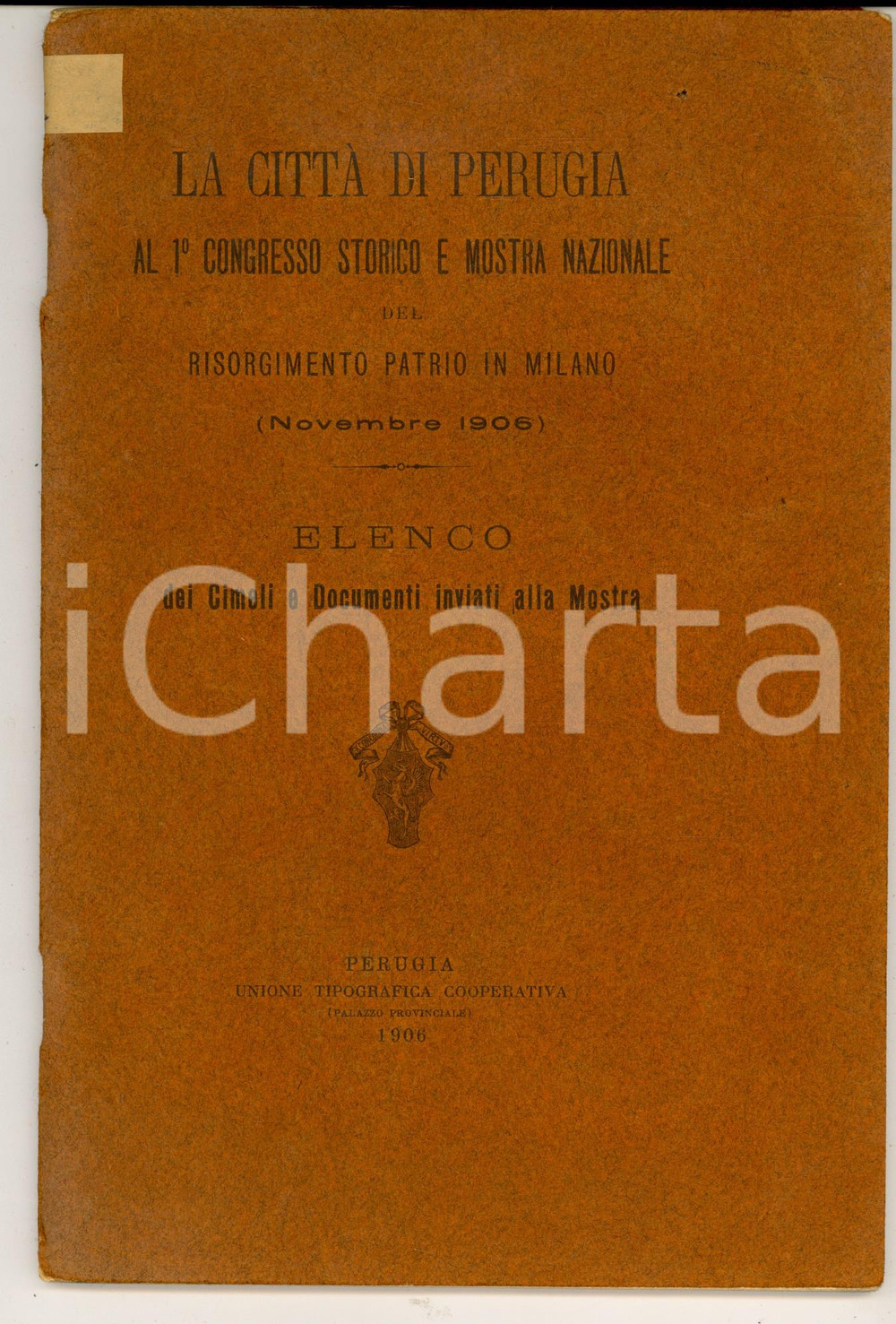 Documento originale, autentico 1906 Città di PERUGIA al 1° Congresso del Risorgimento a MILANO Elenco cimeli 1