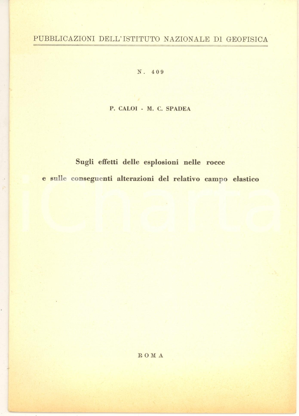 Libro, pubblicazione d epoca 1966 ROMA P. CALOI  M. C. SPADEA Sugli effetti delle esplosioni nelle rocce 1
