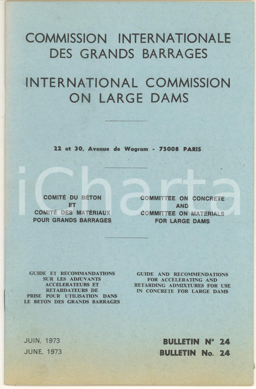 1973 INTERNATIONAL COMMISSION LARGE DAMS Accelerating and retarding admixtures Bollettino n&deg; 24 del mese di giugno 1973.CONDIZIONI: GPAGINE: 28    originale e autentica 1