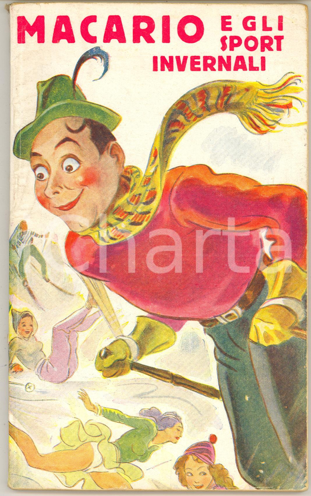 1942 MACARIO e gli sport invernali *Ed. SONZOGNO MILANO 96 pp. UMORISMO  CONDIZIONI: FAIR (piccolo strappo all'angolo superiore destro in copertina)    originale e autentica 1