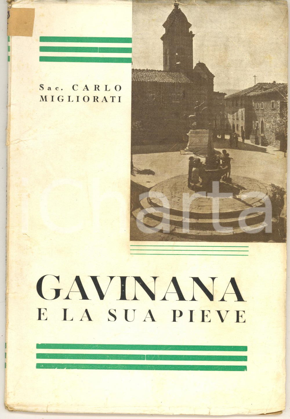 Libro, pubblicazione d epoca 1941 Sac. Carlo MIGLIORATI  GAVINANA e la sua pieve Tipografia Pistoiese 1