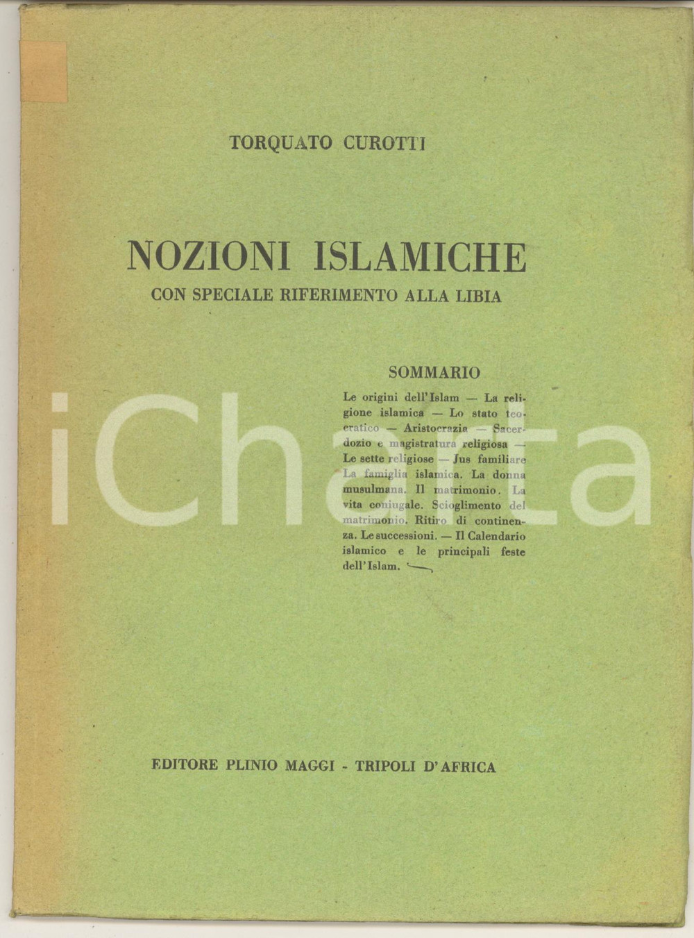 Libro, pubblicazione d epoca 1930 Torquato CUROTTI Nozioni islamiche con speciale riferimento alla Libia 1