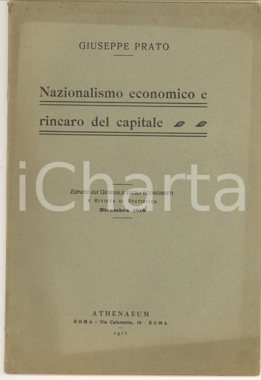 Libro, pubblicazione d epoca 1916 ROMA Giuseppe PRATO Nazionalismo economico e rincaro del capitale ATHENAEUM 1