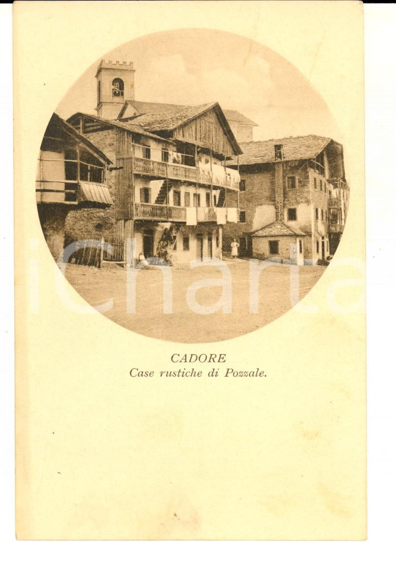 Cartolina originale da collezione 1915 ca PIEVE DI CADORE Case rustiche in frazione POZZALE Cartolina ANIMATA 1