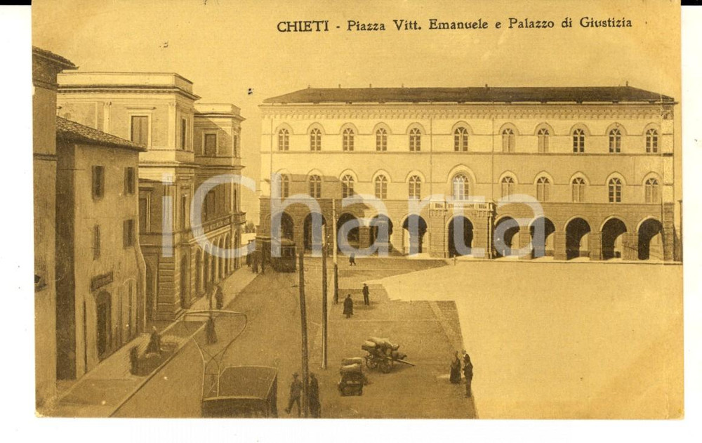 Cartolina originale da collezione 1913 CHIETI Piazza Vittorio Emanuele e Palazzo Giustizia Cartolina ANIMATA tram 1