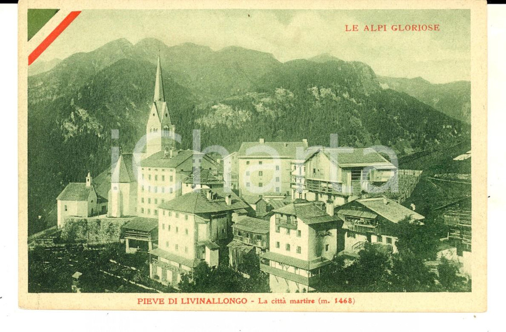 Cartolina originale da collezione 1916 LE ALPI GLORIOSE  PIEVE DI LIVINALLONGO CittÃ  martire Cartolina FP NV 1