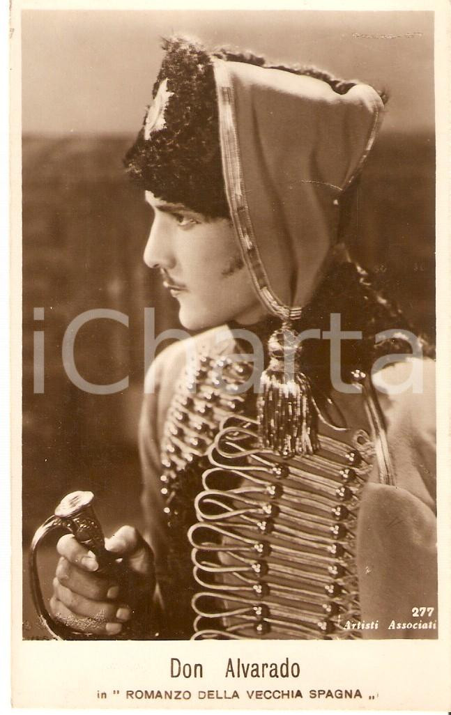 Cartolina originale da collezione 1925 ca ROMANZO DELLA VECCHIA SPAGNA Don ALVARADO Ritratto Cartolina FP NV 1
