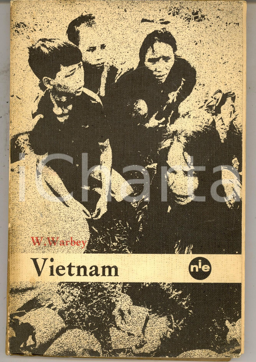 Libro, pubblicazione d epoca 1966 William WARBEY Vietnam  Saggio sulla guerra NUOVA ITALIA EDITRICE 1