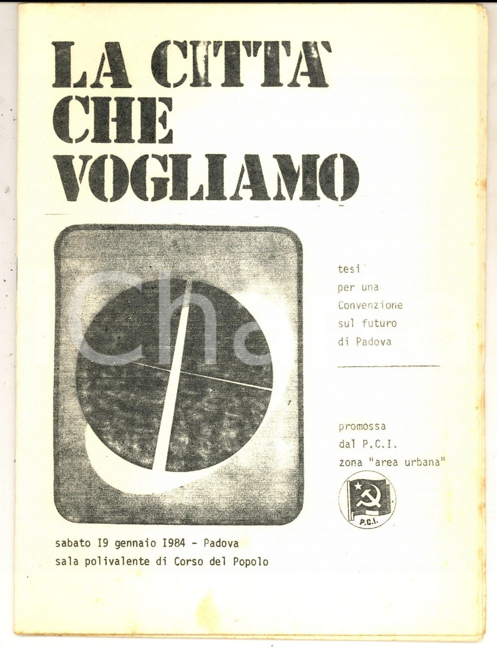 Libro, pubblicazione d epoca 1984 PCI PADOVA La città che vogliamo  Tesi sul futuro Ciclostilato 32 pp. 1