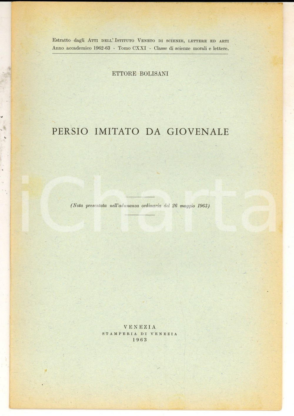 1963 VENEZIA Ettore BOLISANI Persio imitato da Giovenale *Estratto 22 pp.