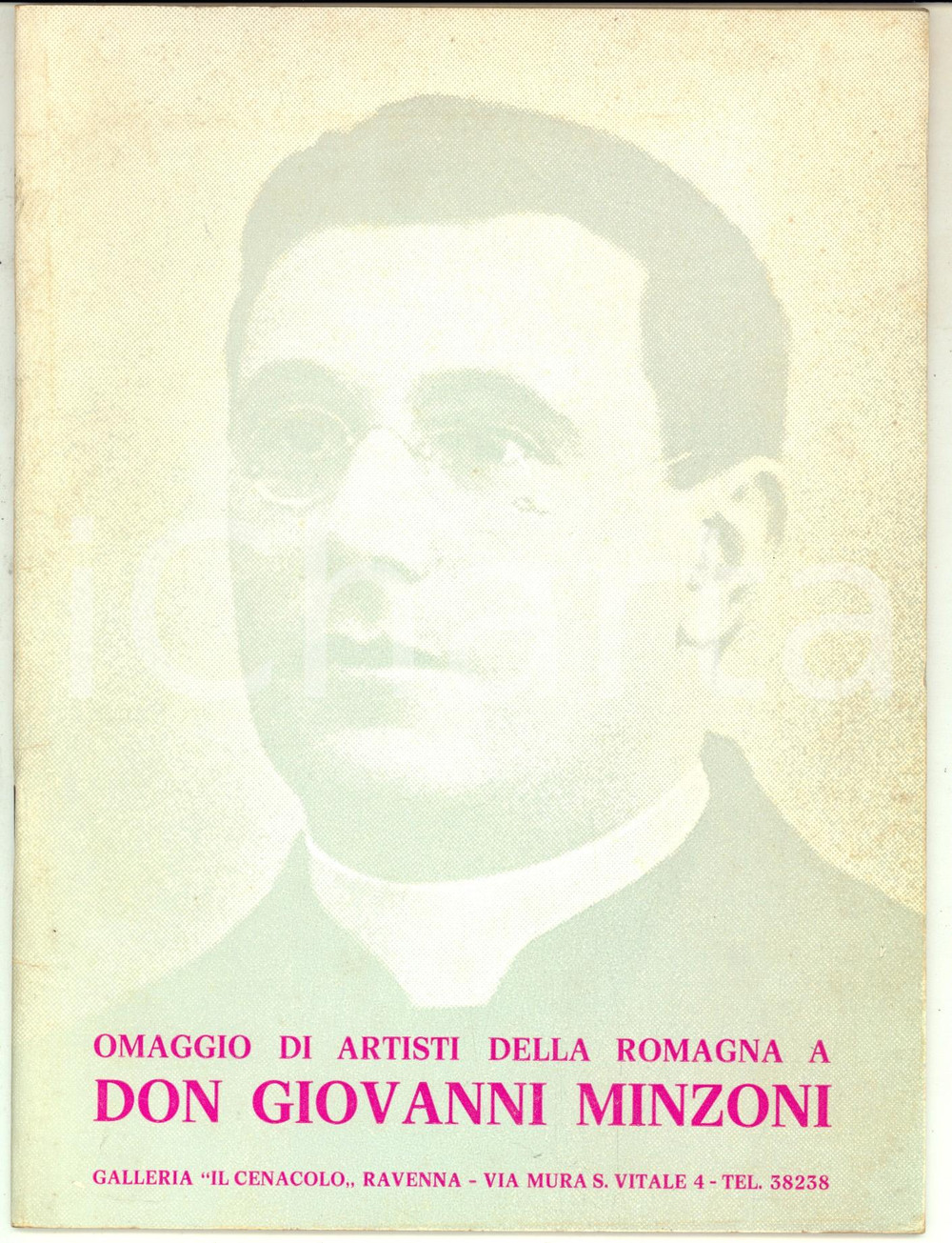 Libro, pubblicazione d epoca 1973 RAVENNA Galleria IL CENACOLO Catalogo mostra su don Giovanni MINZONI 1