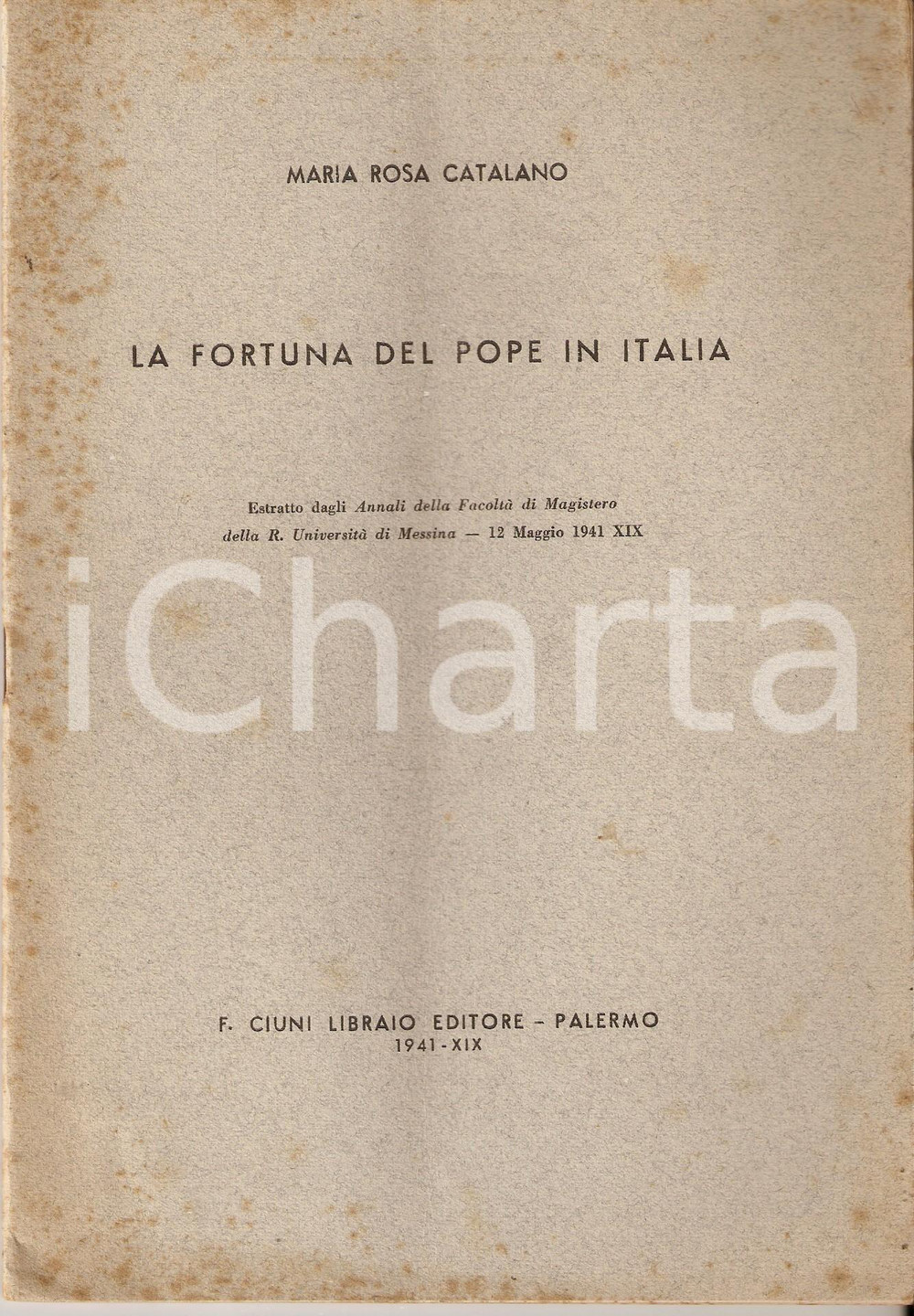 Libro, pubblicazione d epoca 1941 Maria Rosa CATALANO Fortuna del Pope in Italia Ed. F. CIUNI  PALERMO 1