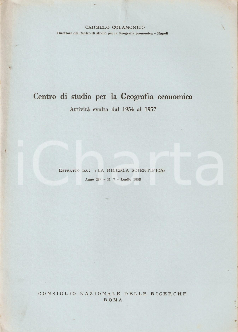 Libro, pubblicazione d epoca 1958 Carmelo COLAMONICO Studio per geografia economica Attività dal 1954 al 1957 1