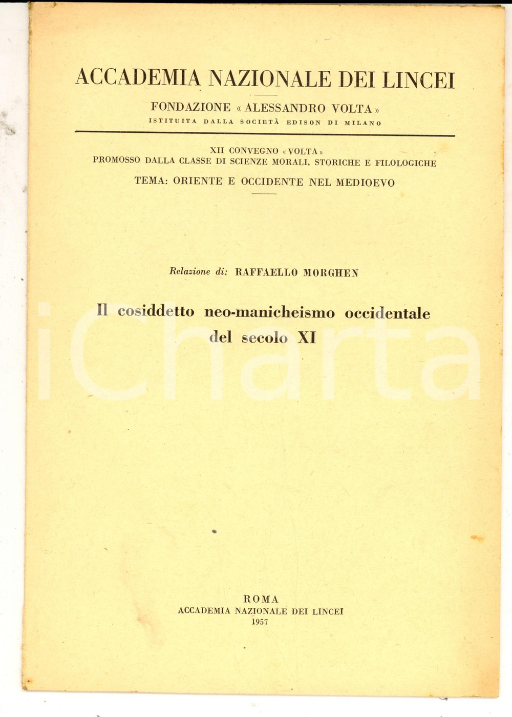 Libro, pubblicazione d epoca 1957 Raffaello MORGHEN Il cosiddetto neomanicheismo occidentale AUTOGRAFO 1