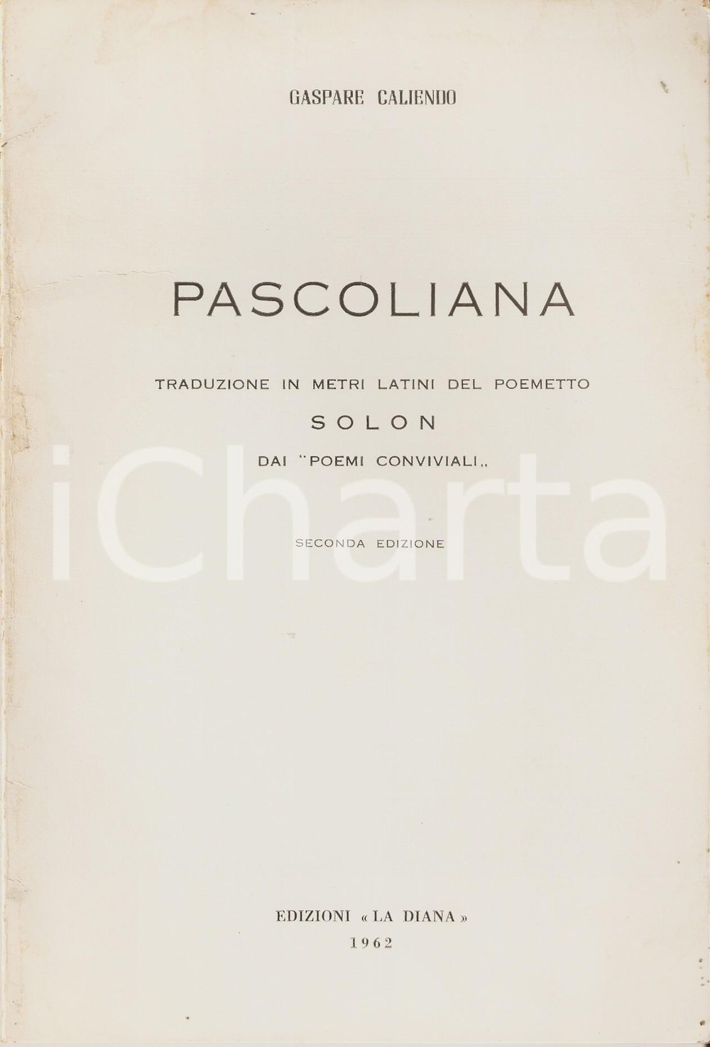 Libro, pubblicazione d epoca 1962 Gaspare CALIENDO Pascoliana  Traduzione in latino del poemetto SOLON 1