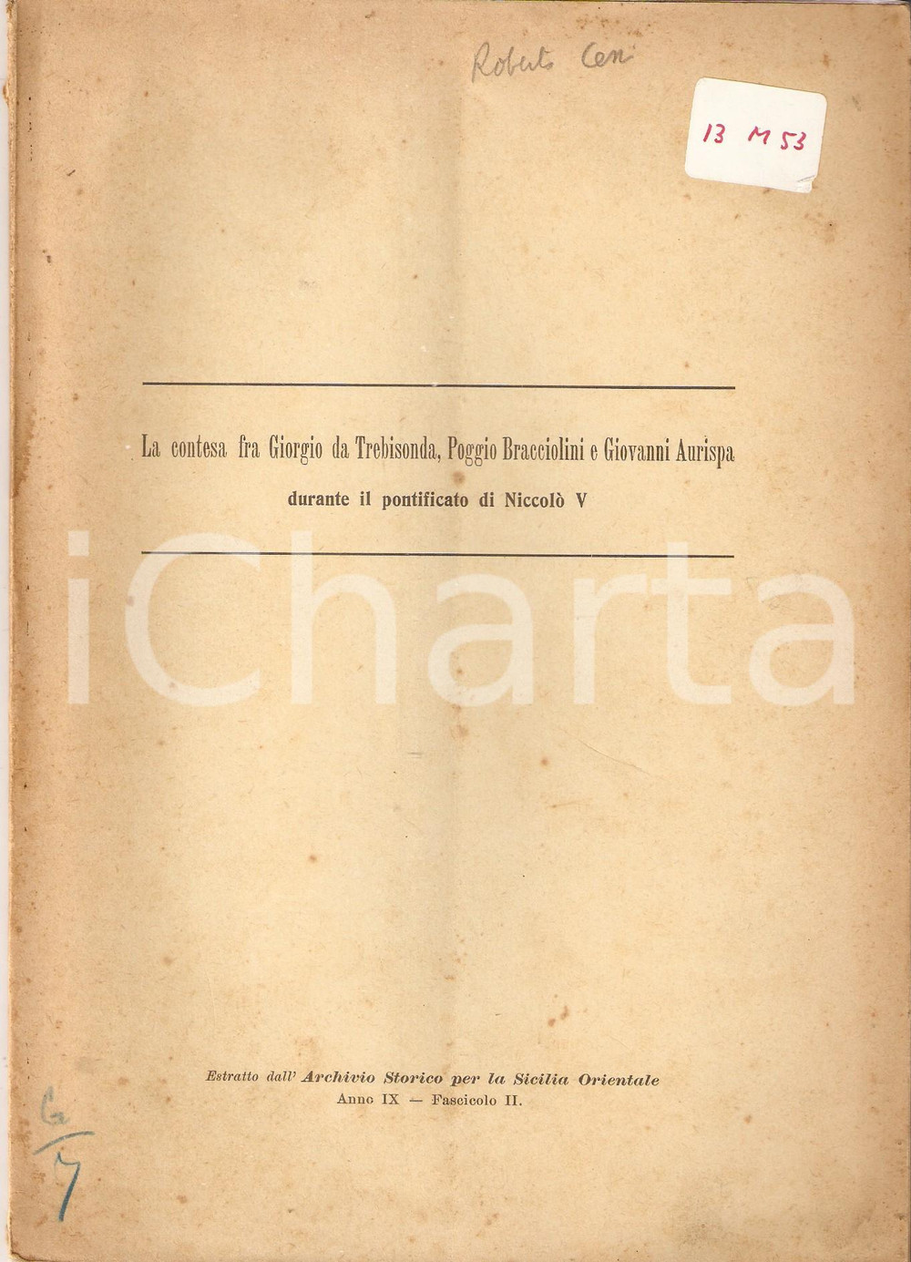 Libro, pubblicazione d epoca 1913 Roberto CESSI Contesa fra Giorgio DA TREBISONDA e Poggio BRACCIOLINI 17x24 1