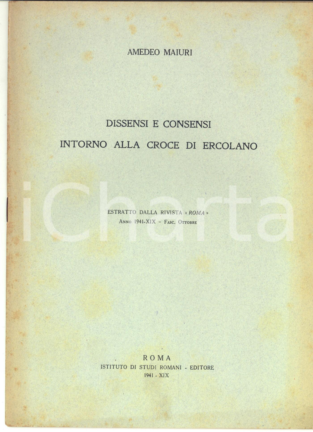 Libro, pubblicazione d epoca 1941 ROMA Amedeo MAIURI Dissensi e consensi intorno alla croce di Ercolano 1