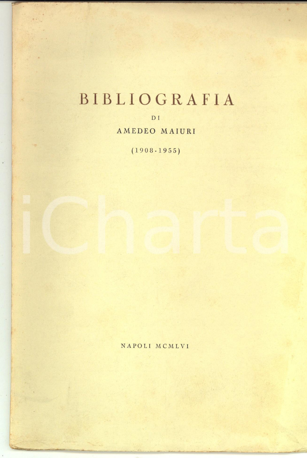 Libro, pubblicazione d epoca 1956 NAPOLI Amedeo MAIURI  Bibliografia 33 pp. Edizione in 300 esemplari 1