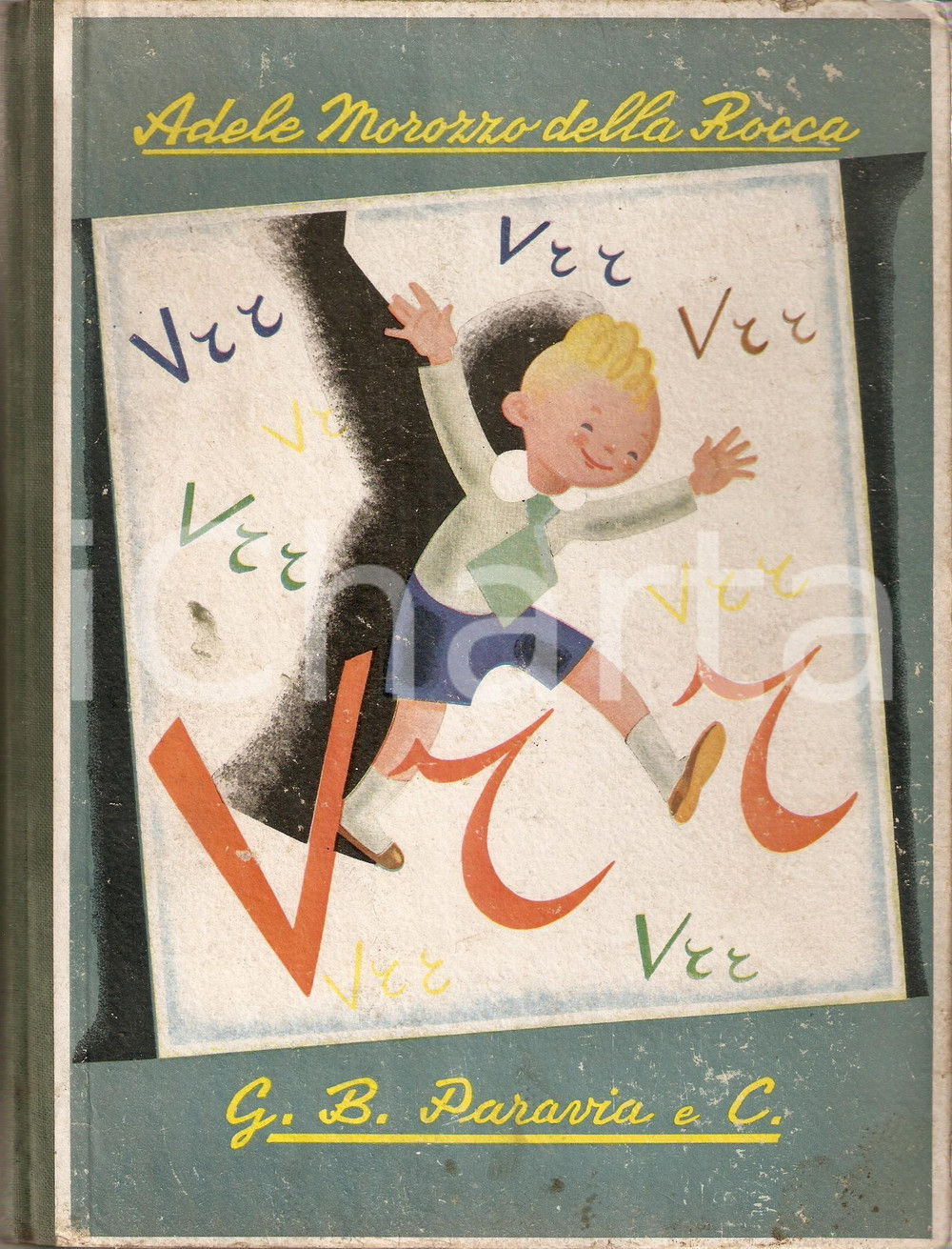 Libro, pubblicazione d epoca 1942 Adele MOROZZO DELLA ROCCA  VRR Illustrazioni di Paola BOLOGNA G.B PARAVIA 1