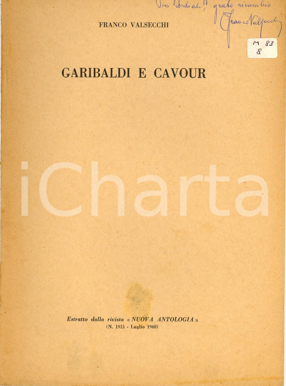 Libro, pubblicazione d epoca 1960 Franco VALSECCHI Garibaldi e Cavour Invio AUTOGRAFO  Nuova Antologia 1