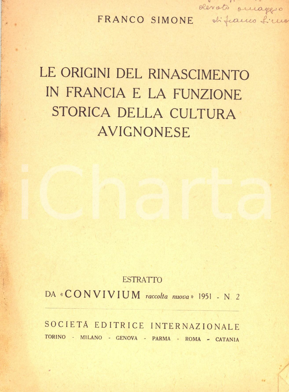 Libro, pubblicazione d epoca 1951 Franco SIMONE Le origini del Rinascimento in Francia Invio AUTOGRAFO 1
