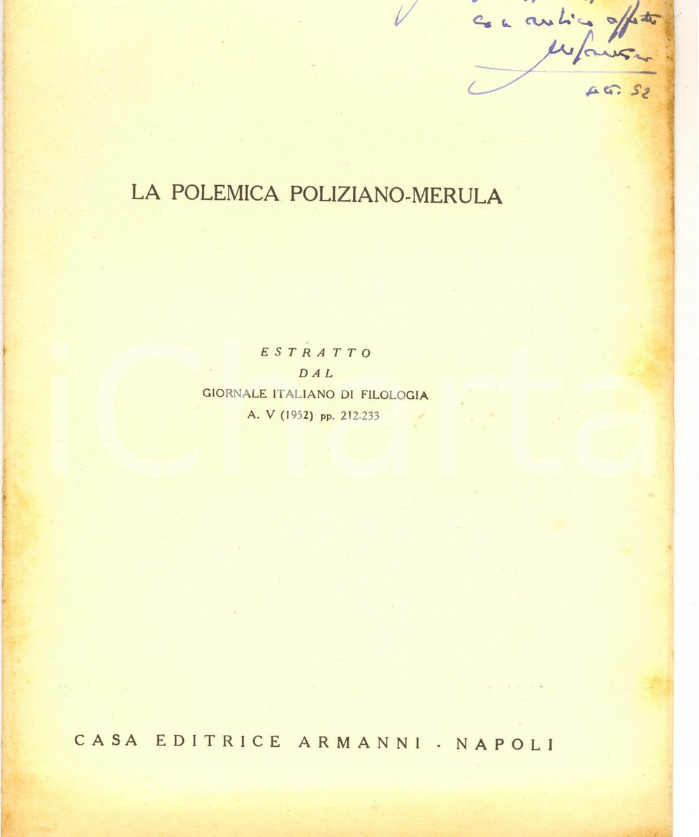 Libro, pubblicazione d epoca 1952 Mario SANTORO La polemica PolizianoMerula Invio AUTOGRAFO ed. ARMANNI 1