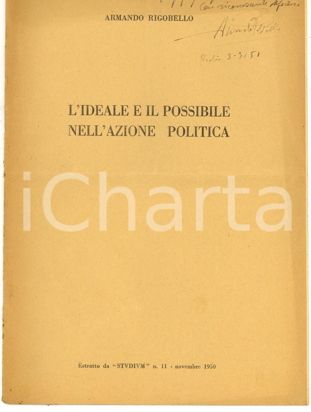 Libro, pubblicazione d epoca 1951 Armando RIGOBELLO L ideale e il possibile nell azione politica AUTOGRAFO 1