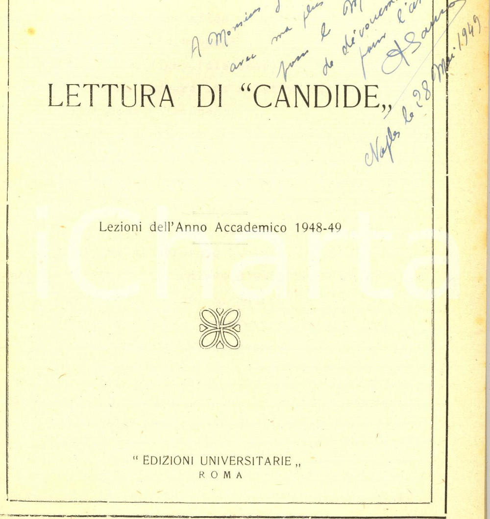 Libro, pubblicazione d epoca 1949 Antonio SAURO Lettura di Candide  Lezioni Università Roma Invio AUTOGRAFO 1