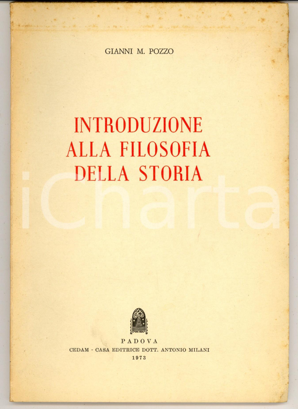 Libro, pubblicazione d epoca 1973 PADOVA Gianni M. POZZO Introduzione alla filosofia della storia AUTOGRAFO 1