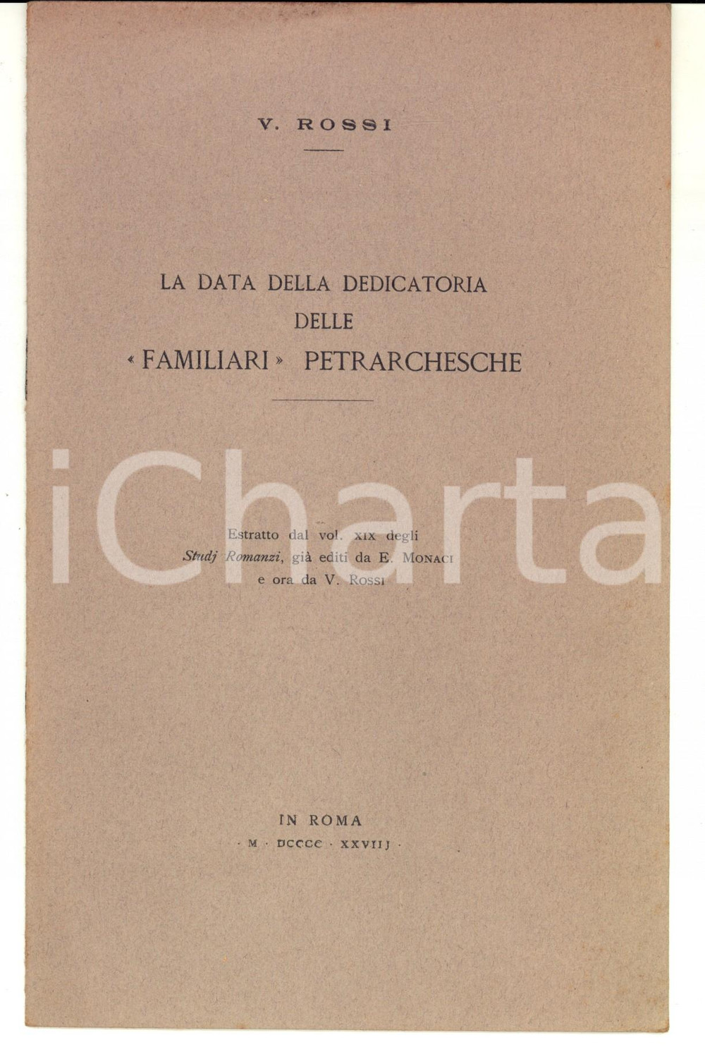 Libro, pubblicazione d epoca 1928 Vittorio ROSSI La data della dedicatoria delle Familiari Invio AUTOGRAFO 1