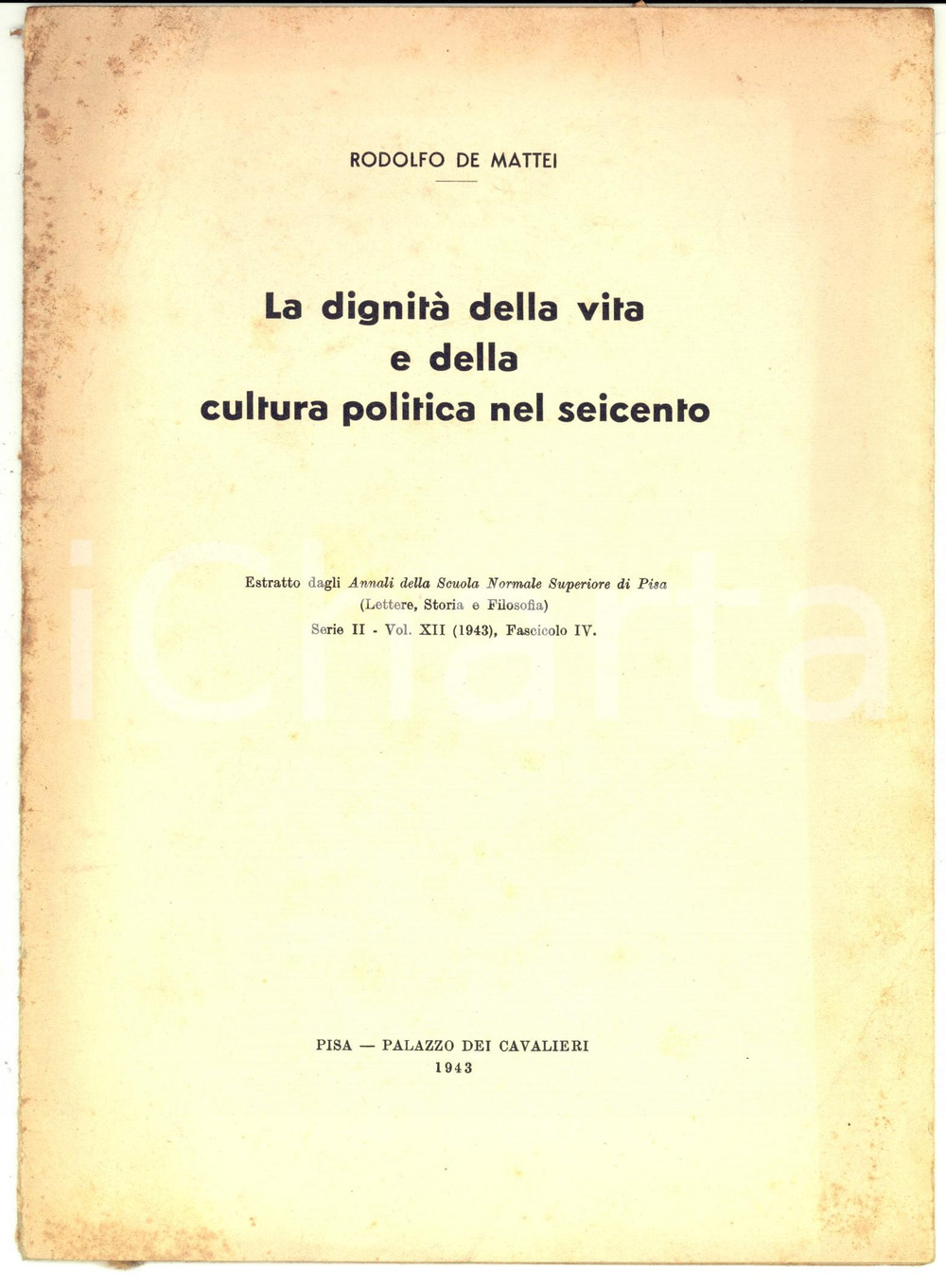Libro, pubblicazione d epoca 1943 Rodolfo DE MATTEI DignitÃ  della vita e della cultura politica nel Seicento 1