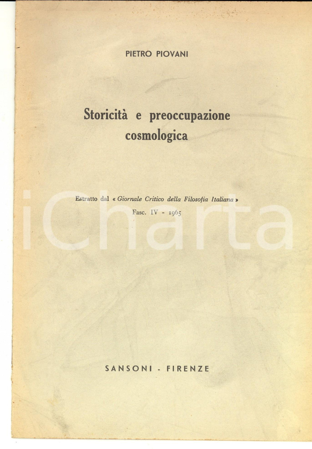 Libro, pubblicazione d epoca 1965 Pietro PIOVANI Storicità e preoccupazione cosmologica Ed. SANSONI Estratto 1
