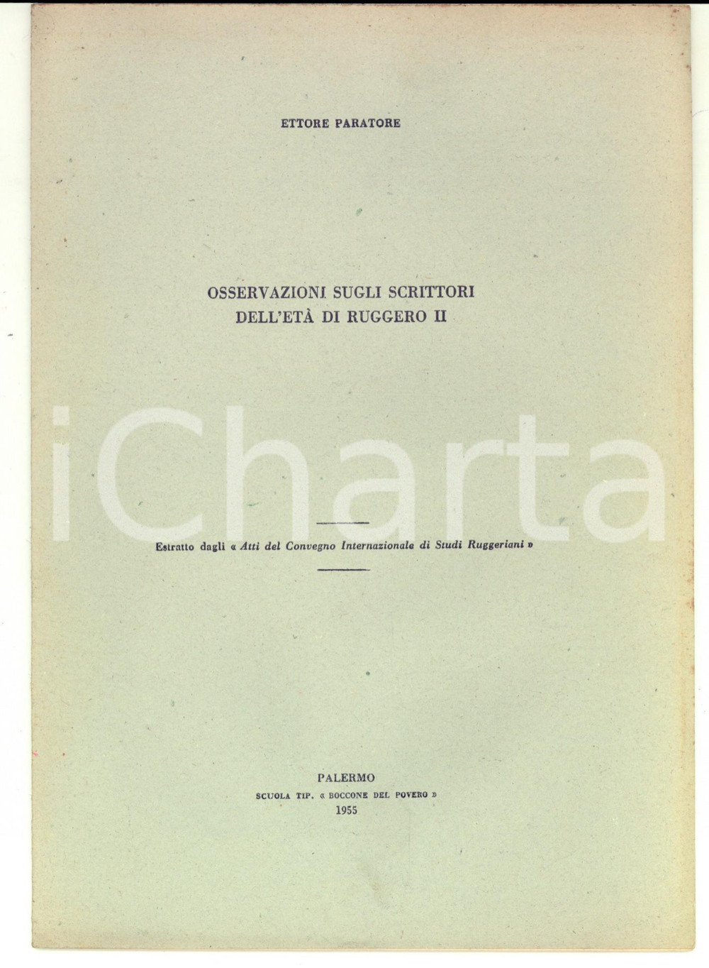 Libro, pubblicazione d epoca 1955 ROMA Ettore PARATORE Osservazioni sugli scrittori dell etÃ  di Ruggero II 1