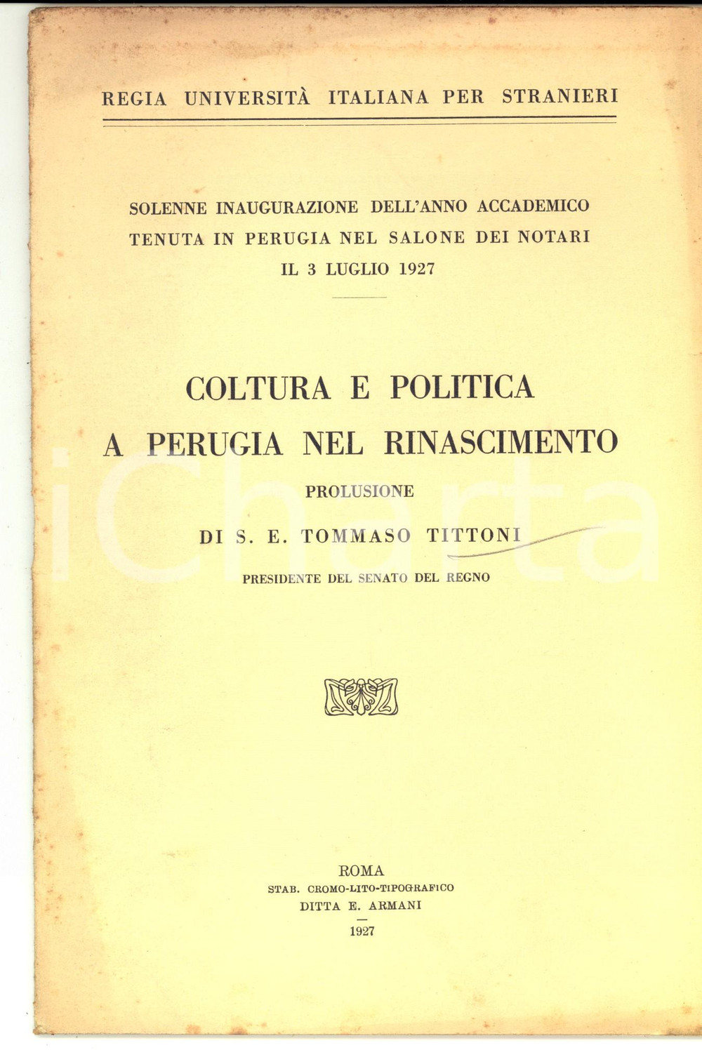 1927 Tommaso TITTONI Coltura e politica a Perugia nel Rinascimento 32 pp. Pubblicazione d'epoca.CONDIZIONI: FAIR PAGINE: 68    originale e autentica 1